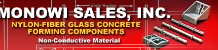 Monowi Sales, Inc. , Nylon-Fiber Glass Concrete Forming Components, Non-Conductive Material